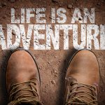La vita è un'avventura!